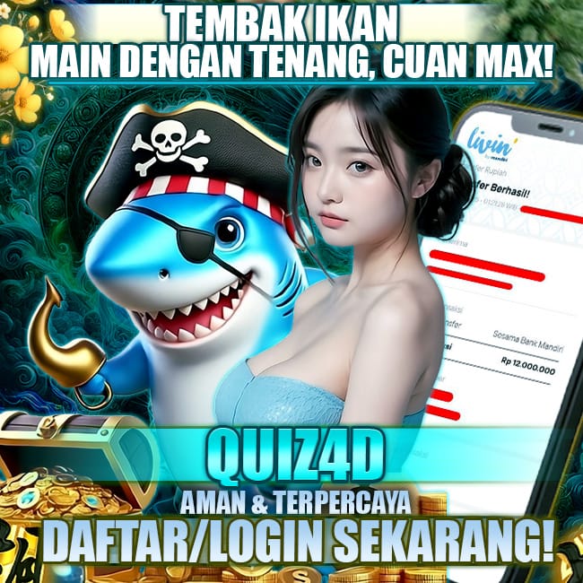 QUIZ4D 💸 Main Slot Online & Gaskeun Cuan Setiap Hari!